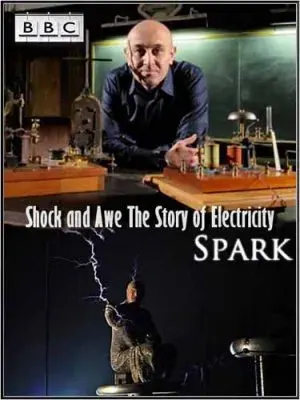 Шок и Трепет. История электричества. Искра / Shock and Awe The Story of Electricity. Spark (2012) HDTVRip