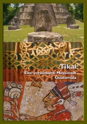 Тикаль - Исчезнувший город майя / Tikal. Eine versunkene Мayastadt (2000) SATRip