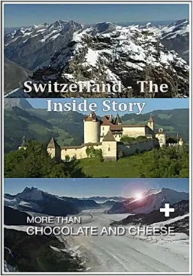 Швейцария: Более чем сыр и шоколад / More than chocolate and cheese (2010) DVDRip