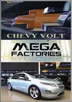 Суперсооружения: Мегазаводы. Электромобиль Chevy Volt / Megafactories. Chevy Volt (2010) SATRip