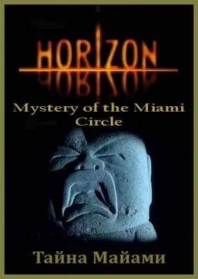 ВВС: Горизонт. Тайна Майами / Horizon. Mystery of the Miami Circle (2009/SATRip)