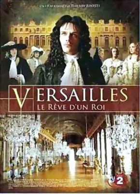 Версаль. Мечта короля / Versailles. Le Reve d'un Roi (2007) SATRip