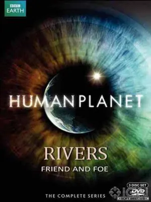 Планета людей. Реки: Союзники и противники / Human planet. Rivers: Friend and Foe (2011) HDRip