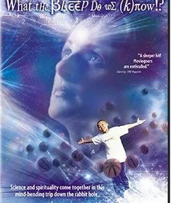 Сила Мысли: Что Мы Об Этом Знаем (What The Bleep Do We Know!?)