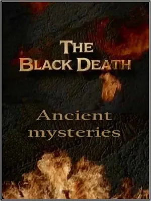 Тайны древности. Черная оспа / Ancient mysteries. The Black Death (1997) SATRip