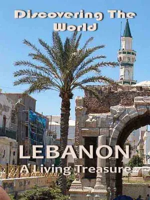 Открывая мир: Ливан Живое сокровище / Discovering The World: Lebanon A Living Treasure (2010) HDTV