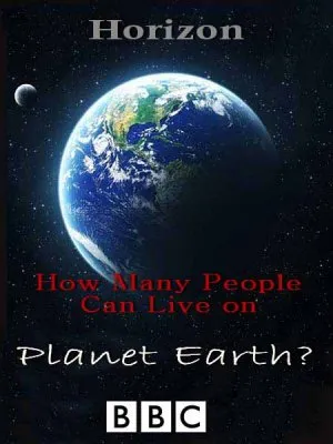 Сколько людей может жить на Земле? / ВВC: How Many People Can Live on Planet Earth? (2010) SATRip