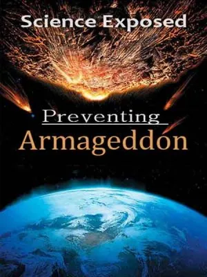 Неразгаданный мир. Предотвратить конец света / Science Exposed. Preventing Armageddon (2011) SATRip