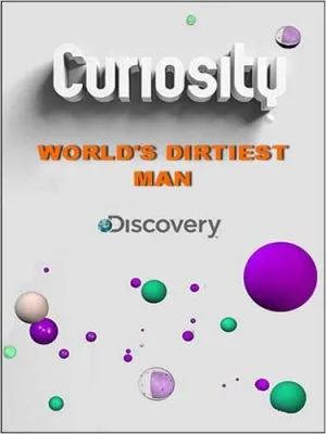 Почему? Вопросы мироздания. Кто живет на нашем теле? / Curiosity. World's dirtiest man? (2011) SATRip