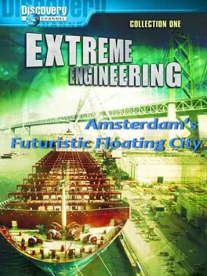 Дерзкие проекты: Футуристический плавающий город Амстердам / Extreme Engineering. Amsterdam's Futuristic Floating City (2011) SATRip