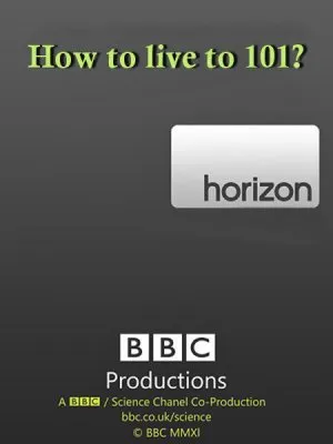 ВВС: Как прожить до 101 года? / BBC: Horizon. How to live to 101? (2010) SATRip