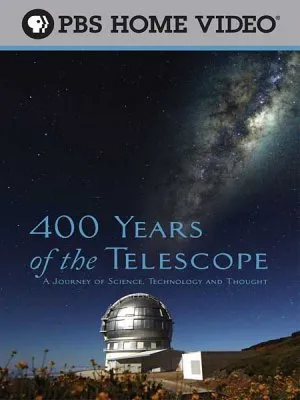 400 лет телескопу. История открытий, науки и технологий / 400 Years Of The Telescope. A Journey Of Science Technology And Thought (2010) SATRip