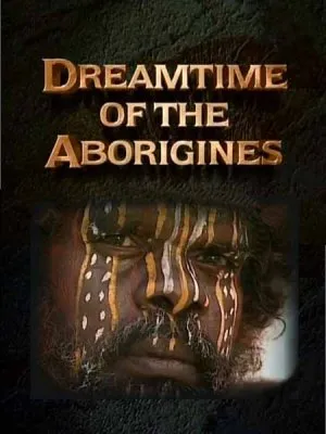 Тайны древности. Время снов аборигенов / Ancient mysteries. Dreamtime of the Aborigines (1997) SATRip