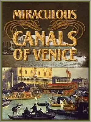 Тайны древности. Таинственные каналы Венеции / Ancient mysteries. Miraculous canals of Venice (1996) SATRip