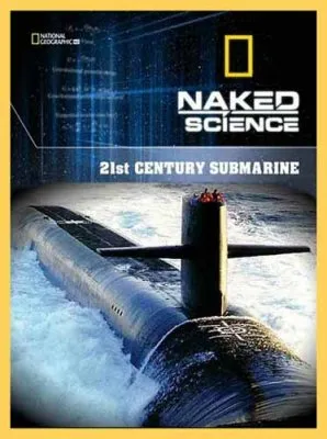 С точки зрения науки. Субмарины 21 века / Naked Science. 21st Century Submarine (2010) HDTVRip