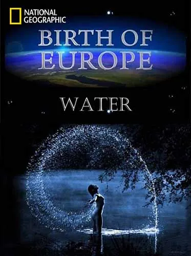 Рождение Европы. Вода / Birth of Europe. Water (2011) SATRip