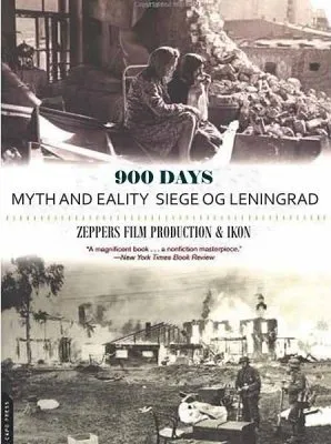 900 дней. Миф и реальность блокады Ленинграда / 900 days. Myth and reality of siege of Leningrad (2011) DVDRip