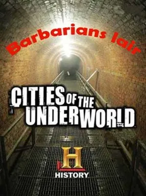 Города подземелья. Логово варваров / Cities of the Underworld. Barbarians lair (2008) SATRip