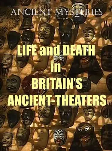 Загадки древности. Жизнь и смерть в старинных театрах Британии / Ancient mysteries (1997) SATRip