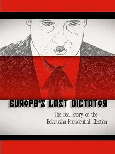Последний диктатор Европы / Europes Last Dictator (2012) DVDRip