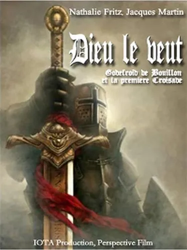 Так хочет бог. Годфрид Булионский и первый крестовый поход / Dieu le veut. Godefroid de Bouillon et la premiere Croisade (2011) SATRip