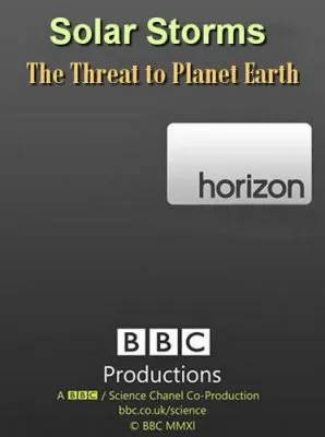 BBC: Солнечные бури. Угроза планете Земля / ВВС: Solar Storms The Threat to Planet Earth (2012) SATRip