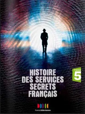 История французских спецслужб / Histoire des services secrets français (2010) SATRip